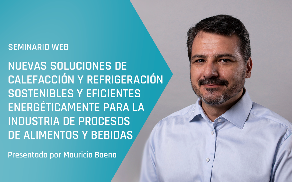 Seminario web de Advansor - Nuevas soluciones de calefacción y refrigeración sostenibles y eficientes energéticamente para la industria de procesos de alimentos y bebidas - Primavera de 2024 - LATAM