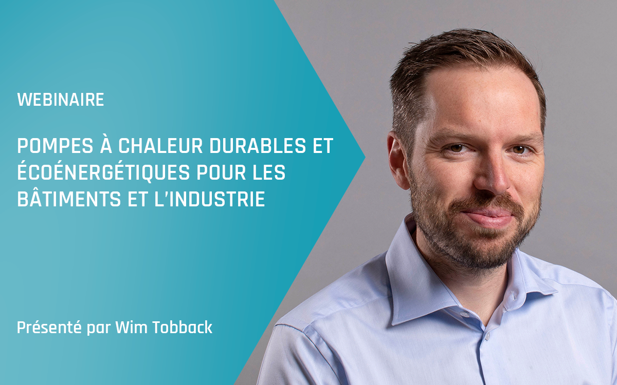 Webinaire Advansor&nbsp;– Pompes à chaleur durables et écoénergétiques pour les bâtiments et l'industrie – Printemps 2025