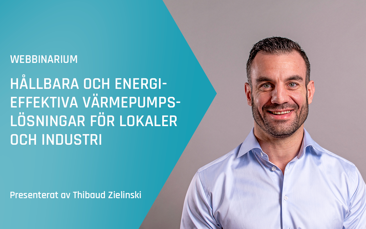 Advansor webbinarium&nbsp;– Hållbara och energieffektiva värmepumpslösningar för lokaler och industri&nbsp;– Våren 2025