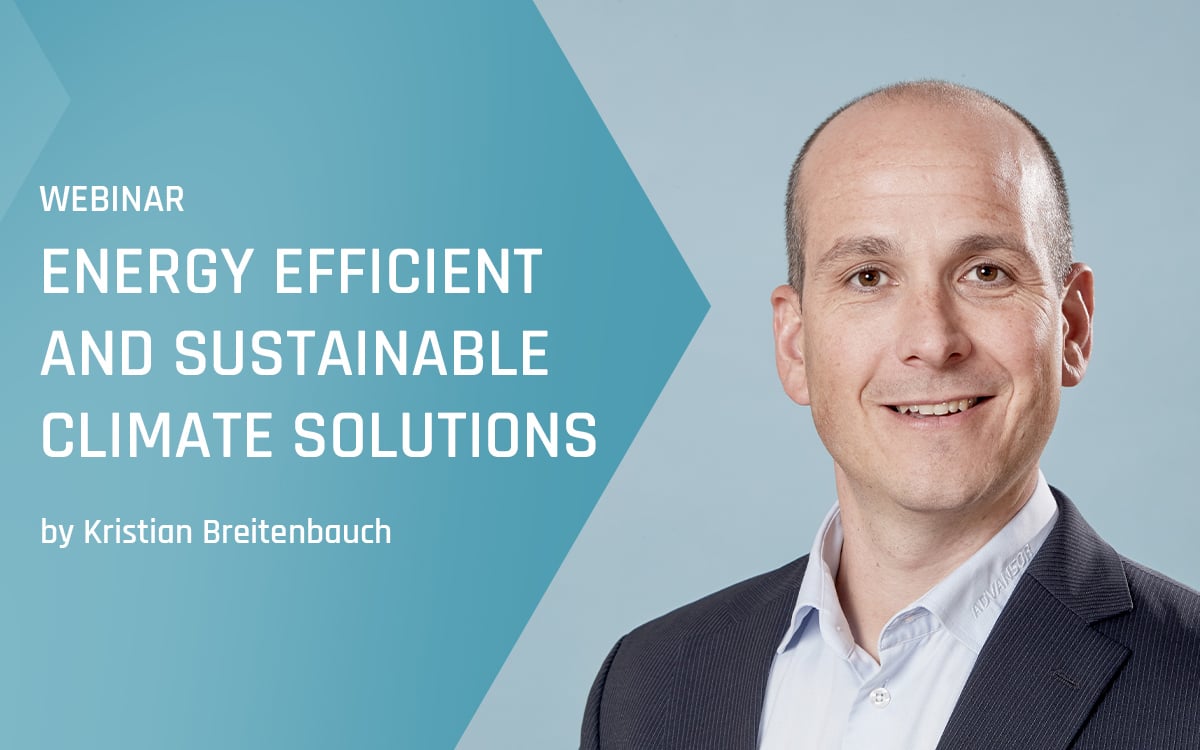 Advansor Webinar - Energy efficient and sustainable climate solutions combining cooling and heating